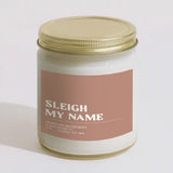 Candle jar with 'Sleigh My Name' label on a white background